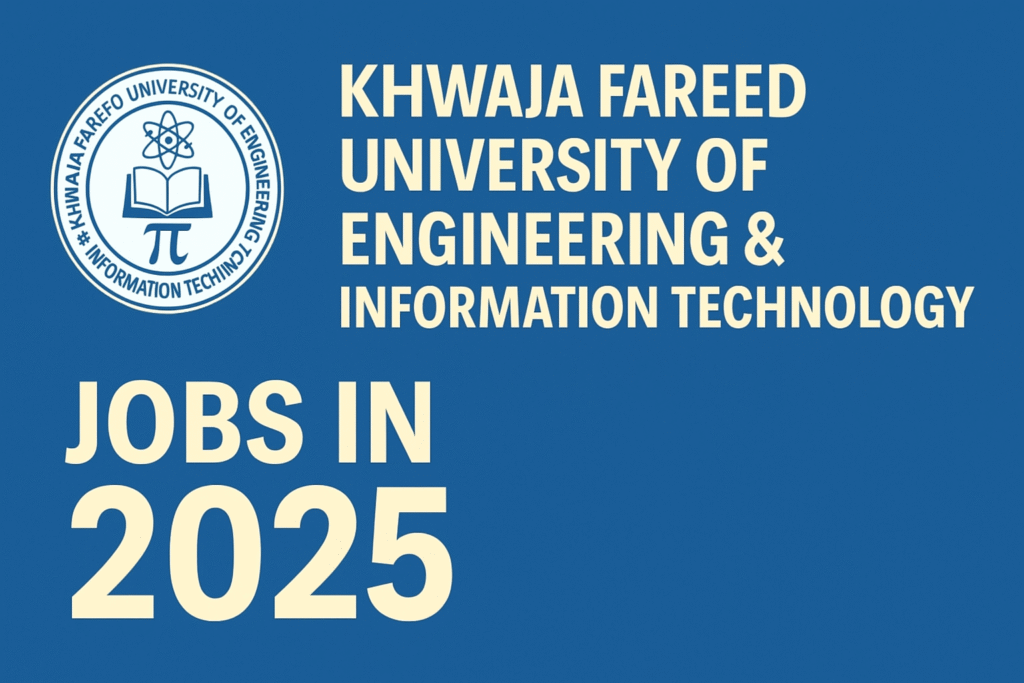 Khwaja Fareed UEIT jobs in 2025