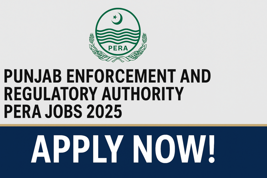 Punjab Enforcement And Regulatory Authority PERA Jobs 2025– Apply Now