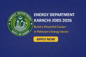 Energy Department Karachi Jobs 2026 – Latest Govt Vacancies, Eligibility & Apply Guide
